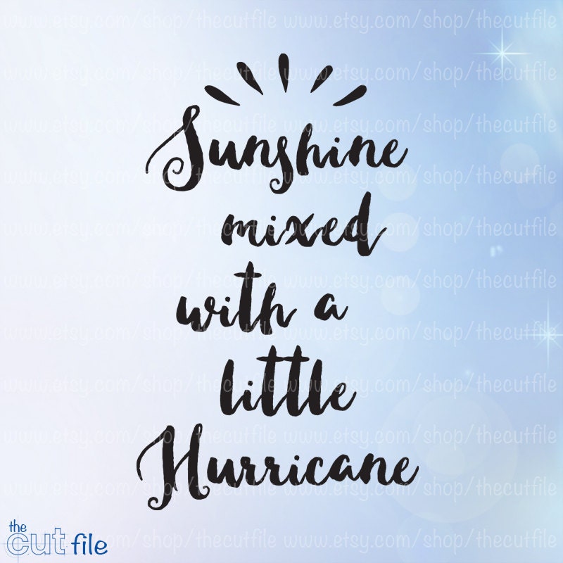 Sunshine mixed with a little hurricane meaning